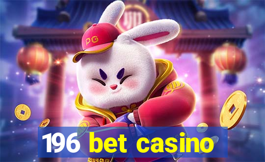 196 bet casino